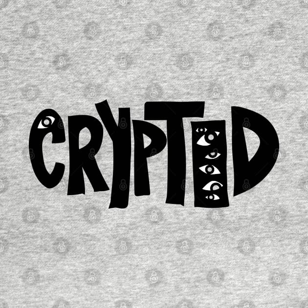 CRYPTID (black text) by Boreal-Witch